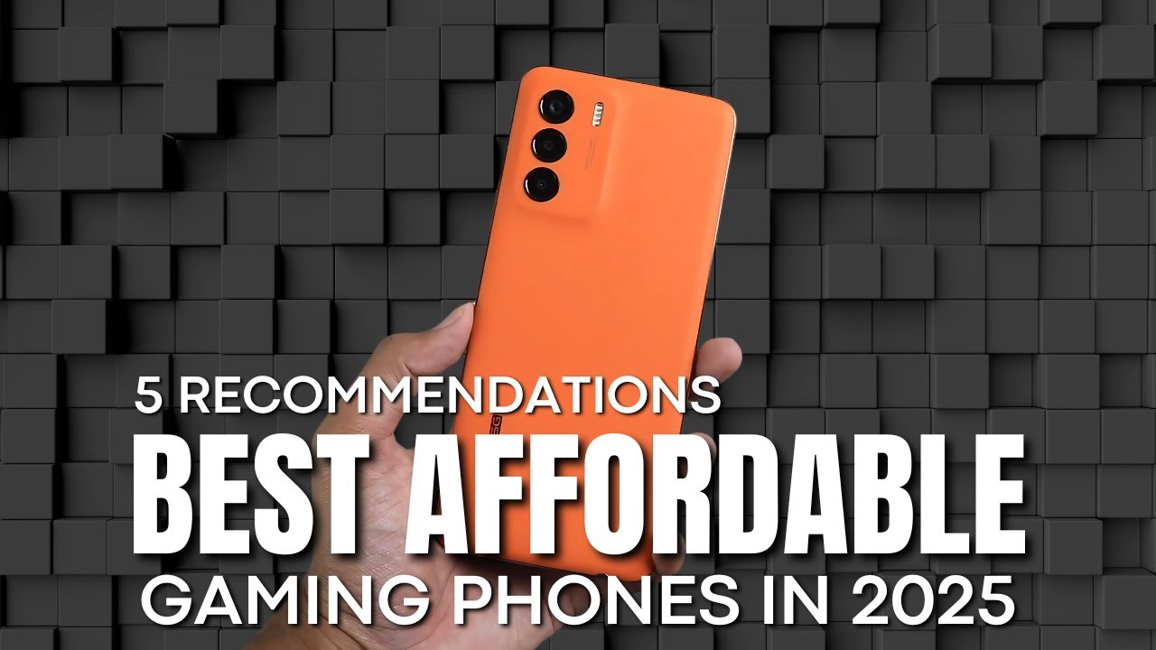 [Top 5] Recommendations the Best Affordable Gaming Phones in 2025