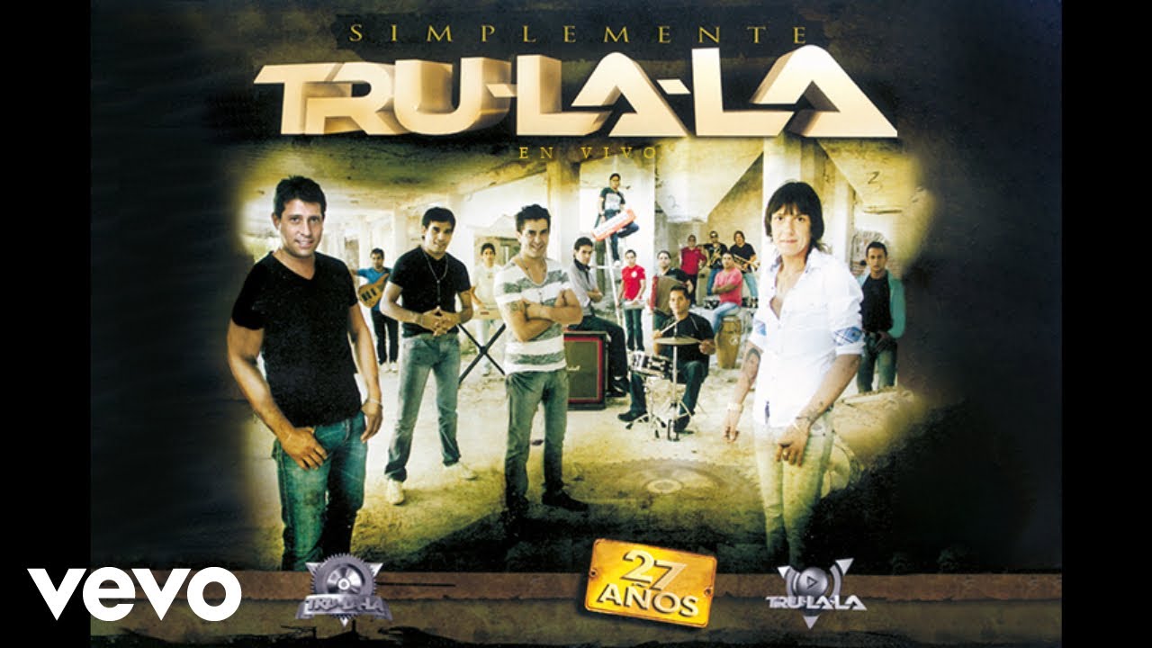 Tru La La - No Se Olvida / La Quiero a Morir (En Vivo) (Official Video)