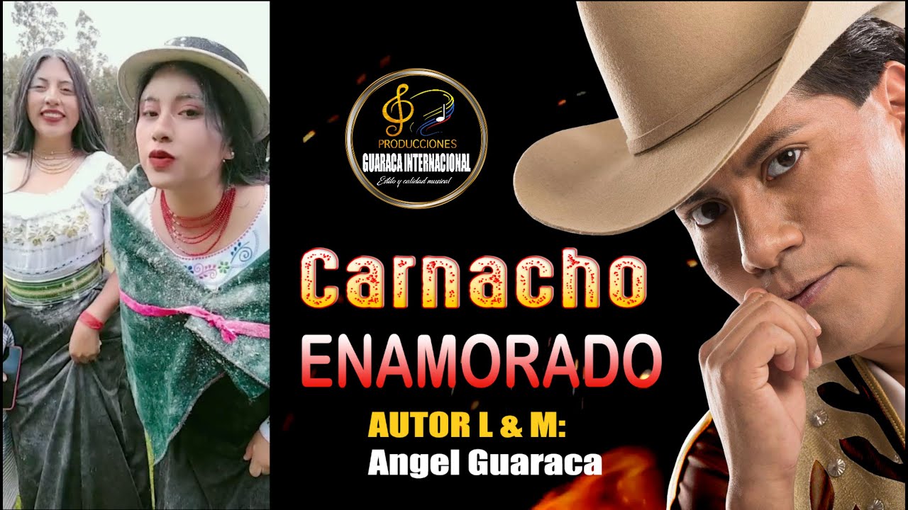 Carnacho Enamorado - Angel Guaraca