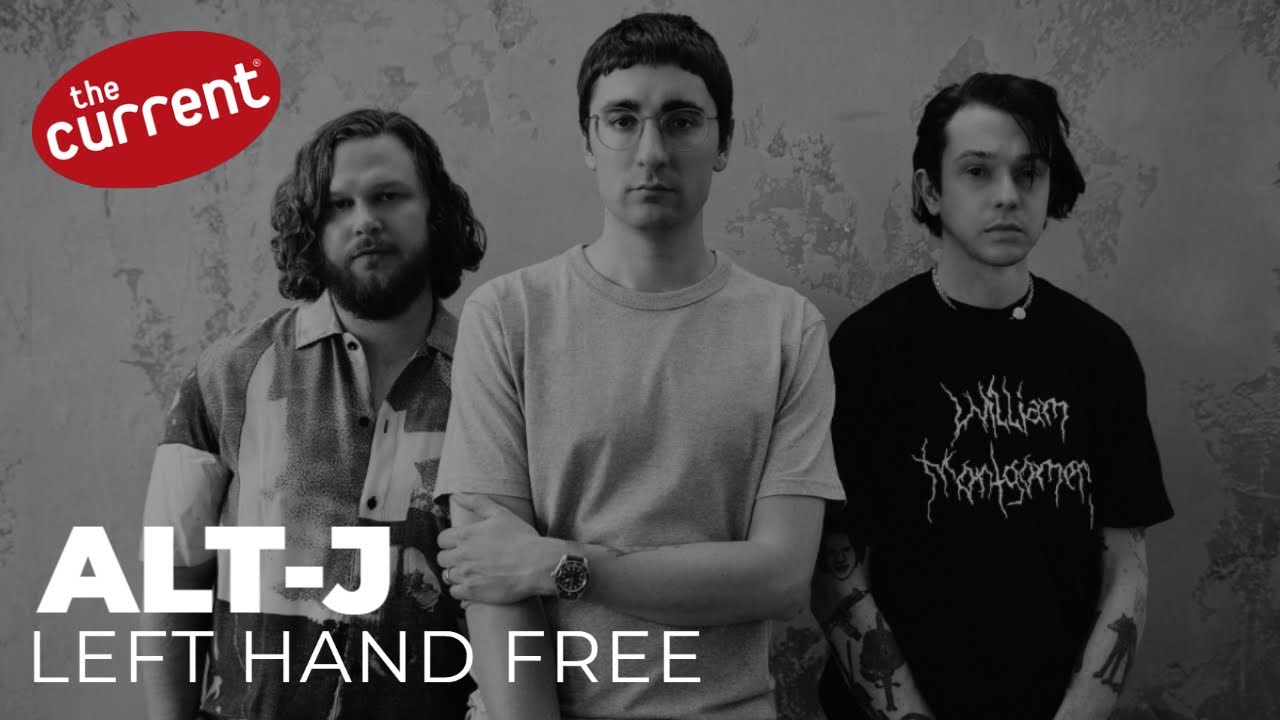 alt-J - Left Hand Free (live performance for The Current)