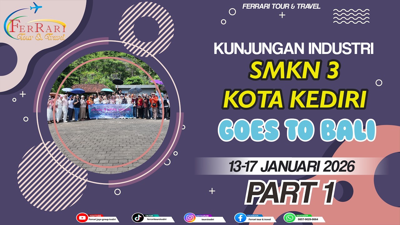 KUNJUNGAN INDUSTRI SMKN 3 KOTA KEDIRI GOES TO BALI 2026 by ferrari tour & travel kediri PART 1