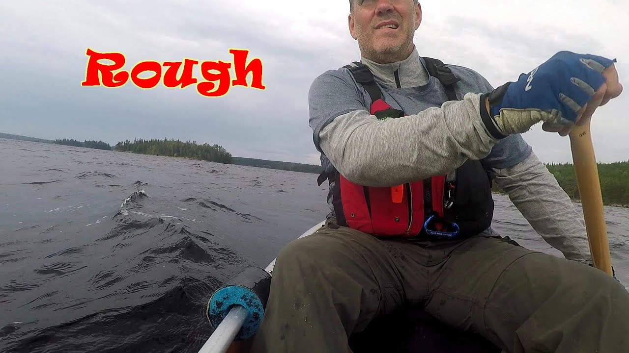 Battling Big Waves Almost Rolled Canoe Fishing Trip last day Back Country Adventure