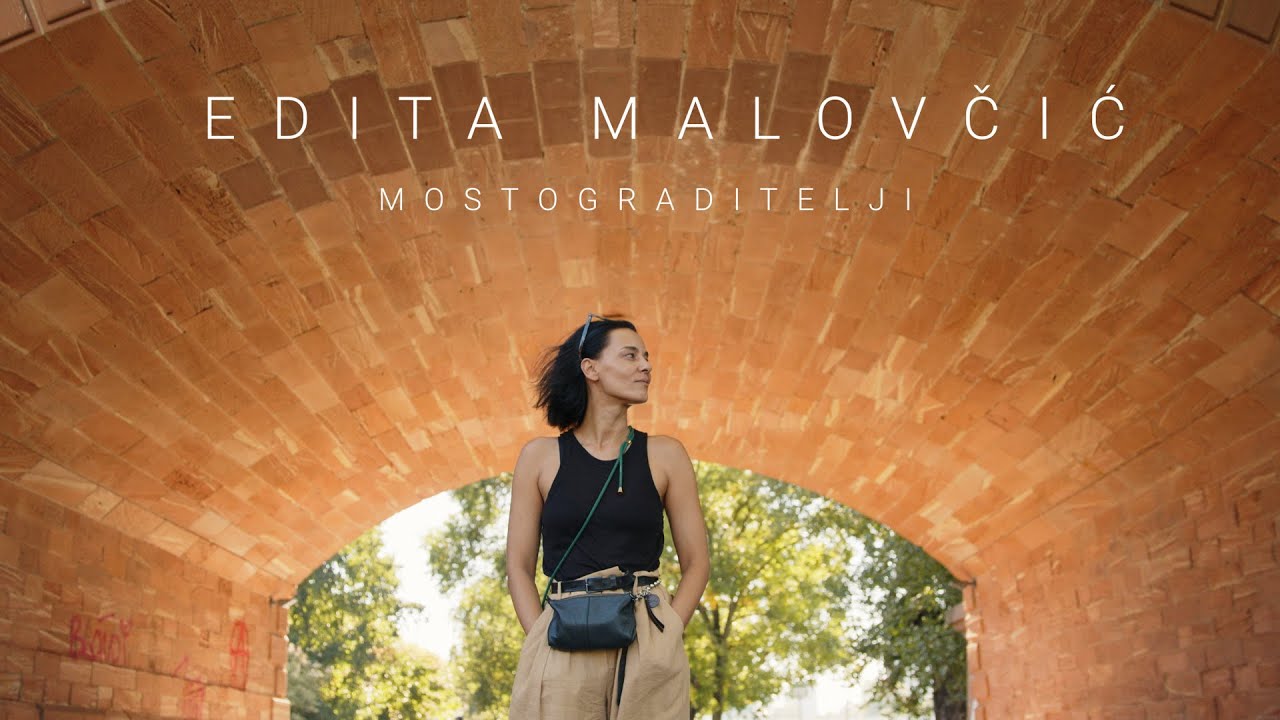 Edita Malovčić – Mostograditelji S01E01