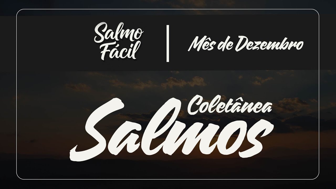 SALMOS BÍBLICOS PARA A PAZ: Ouça a Palavra de Deus em Dezembro 2025 (40 minutos de lindas melodias)