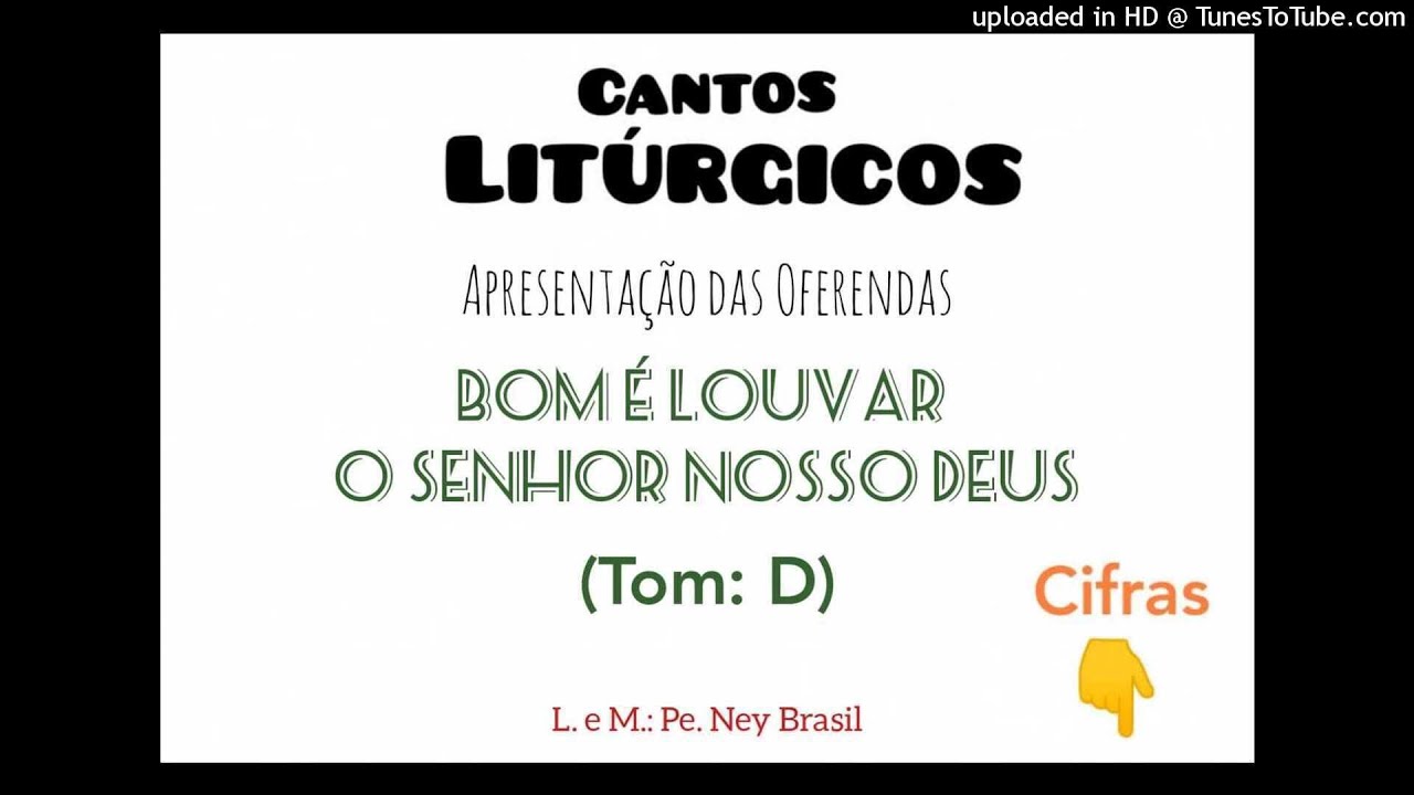 Bom é louvar o Senhor nosso Deus (Oferendas)