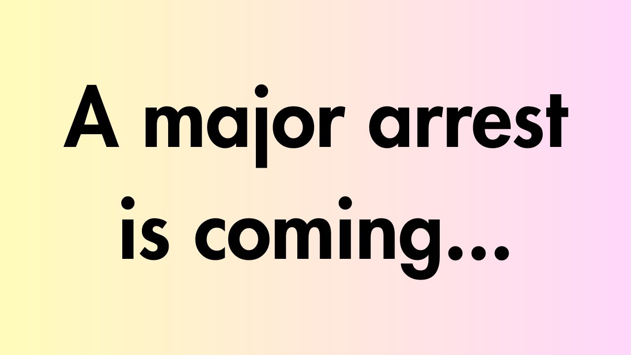 Angels say | A major arrest is coming... | Angel Message