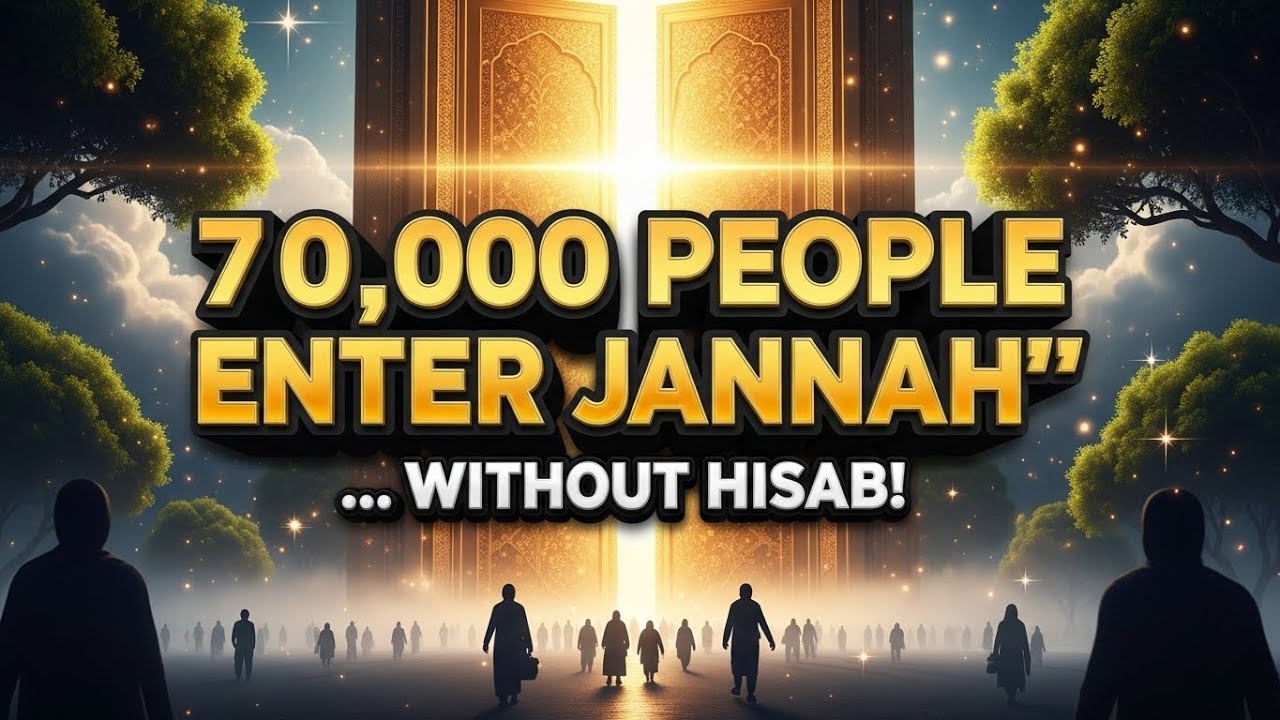 Secrets of the Righteous 70,000: How They Earned Jannah Without Reckoning
