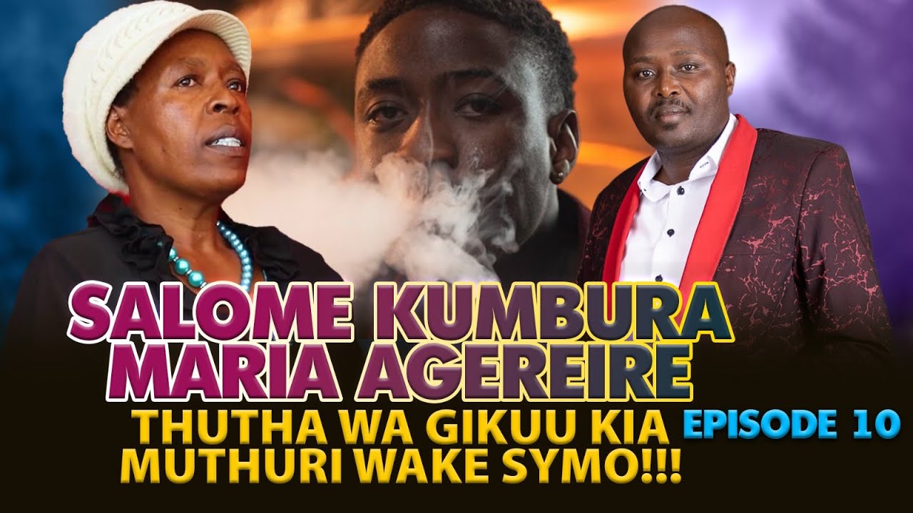 MARIA NDEYONEIRE MOCARI NYINA WA SYMO AHURUKA!!! ~~~ SALOME EPISODE 10