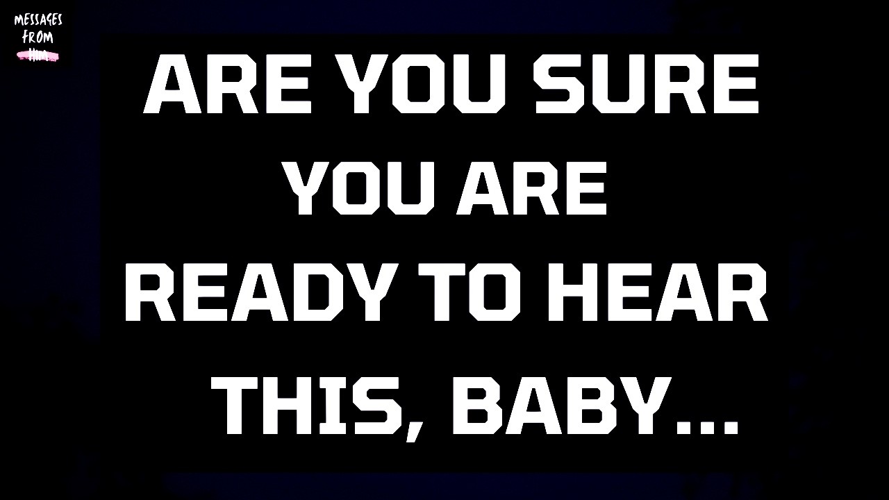 🙈 Baby, Are You Sure You're Ready To Hear This...?? 😳❤️‍🔥 Current Feelings | Channelled Message