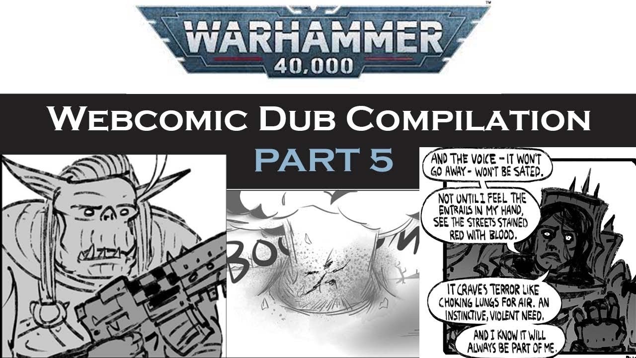 Warhammer 40k Webcomic Dub Compilation Part 5