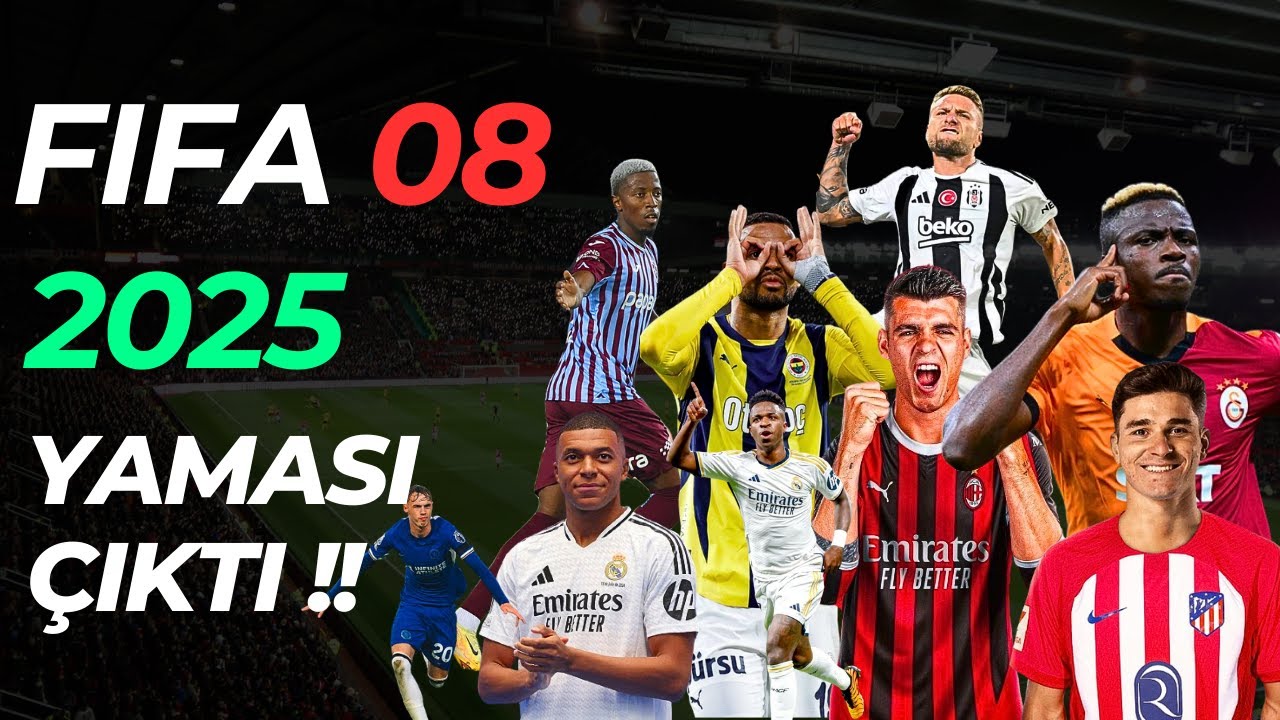 FİFA 2008 | 2025 YAMASI ÇIKTII!!/ İNCELEME (TRANSFERLER,FORMALAR,YÜZLER) EFSANE YAMA