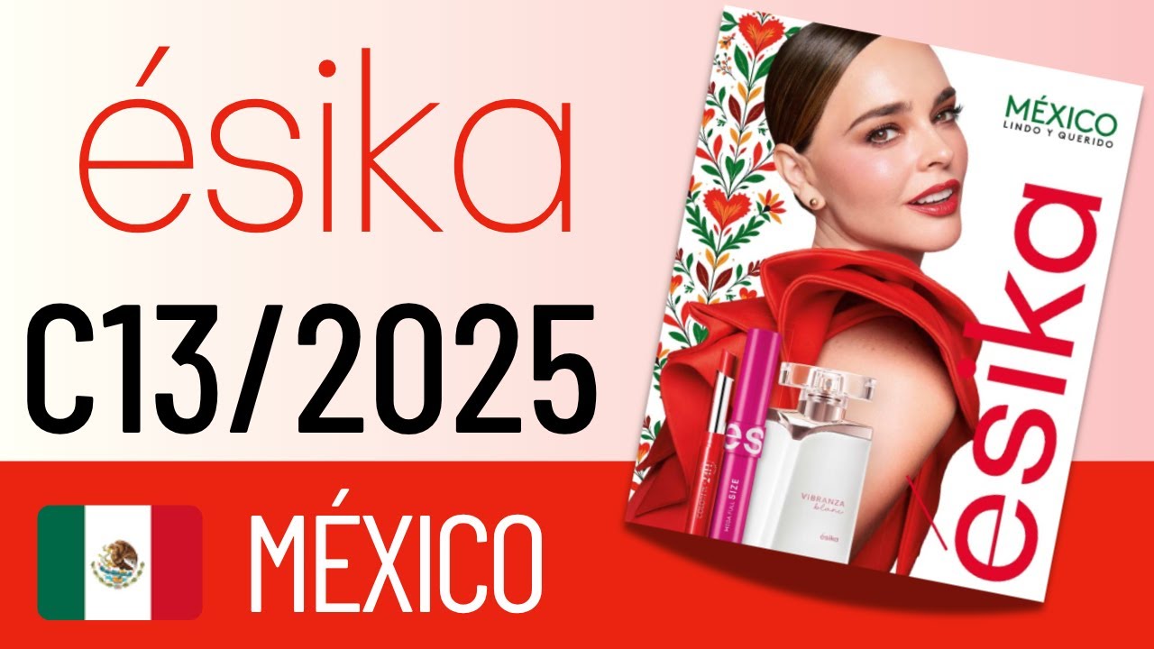 &eacute;sika M&eacute;xico | C13&bull;2025 | Los mejores Perfumes 🌺