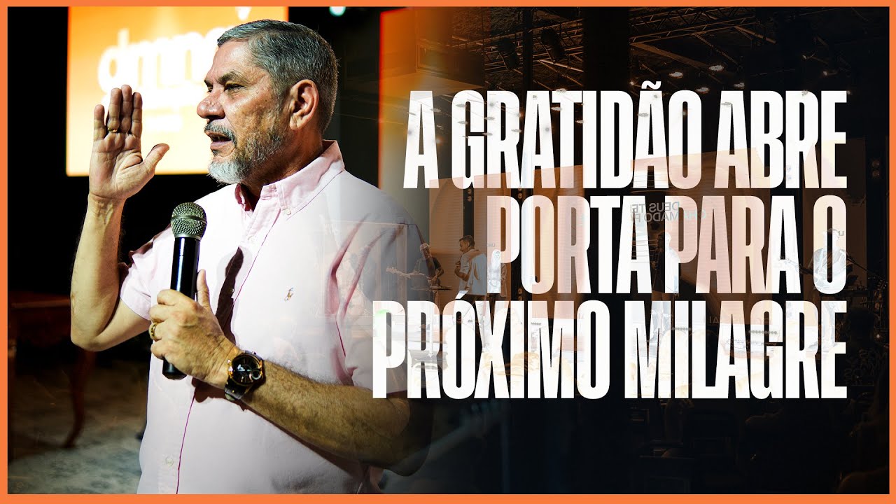 A GRATIDÃO ABRE PORTA PARA O PRÓXIMO MILAGRE | NASARENO MURRIETA