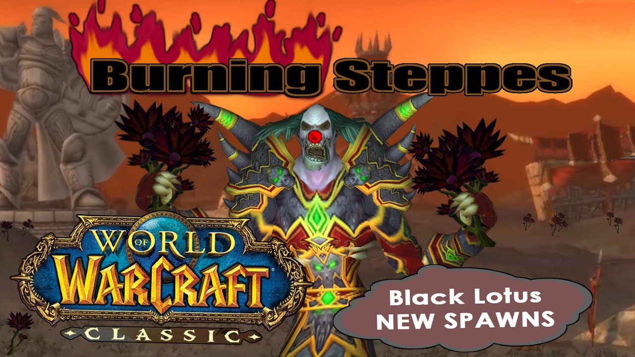 NEW Black Lotus SPAWNS Burning Steppes - JOKER classic WoW