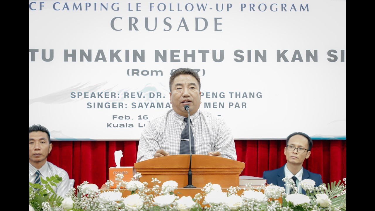 LCF Crusade neta bik zan Sermon Rev. Dr. Ṭuan Peng Thang