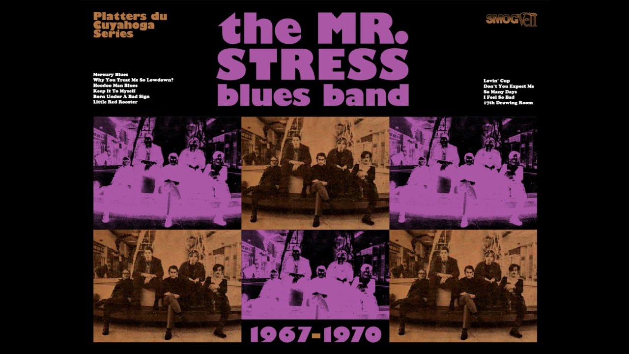 Mr. Stress Blues Band: 1967 - 1970 (Unreleased Smog Veil Records archival compilation) SV148