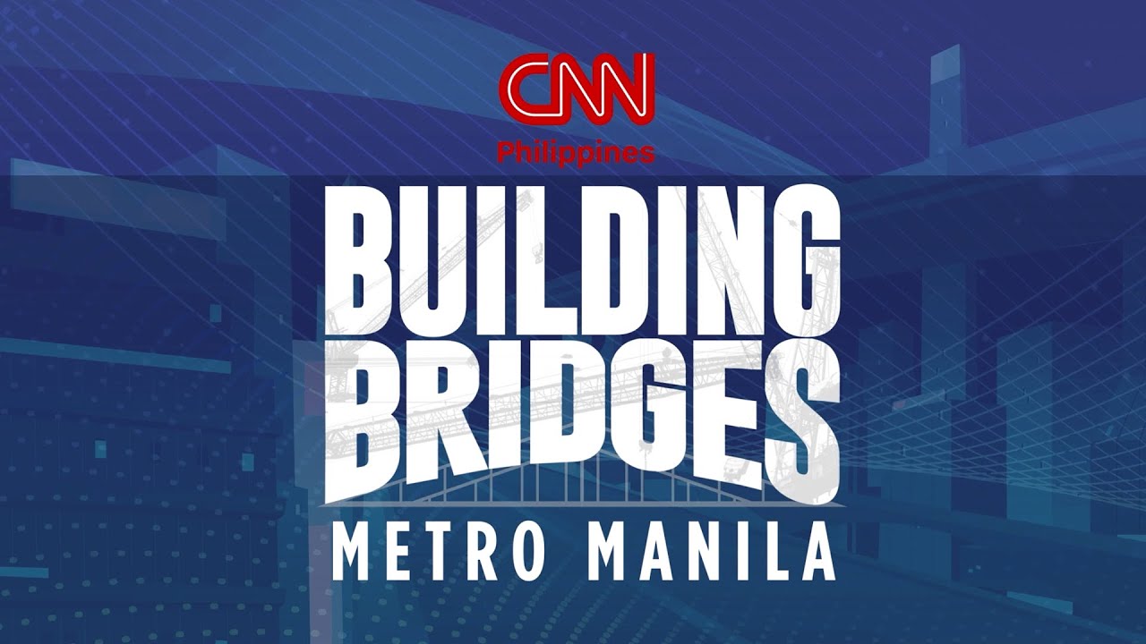 Building Bridges: Metro Manila (Part 2)