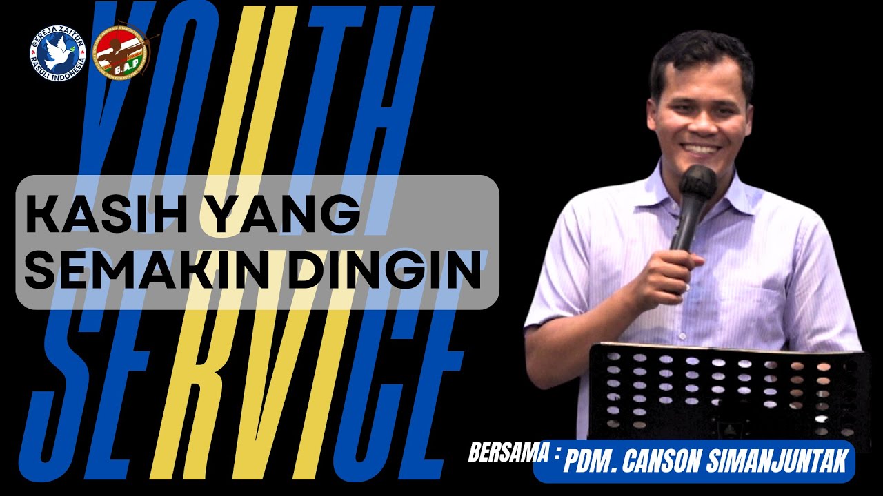 YOUTH | KASIH YANG SEMAKIN DINGIN | 24/01/2026 (Pdm. Canson Simanjuntak)