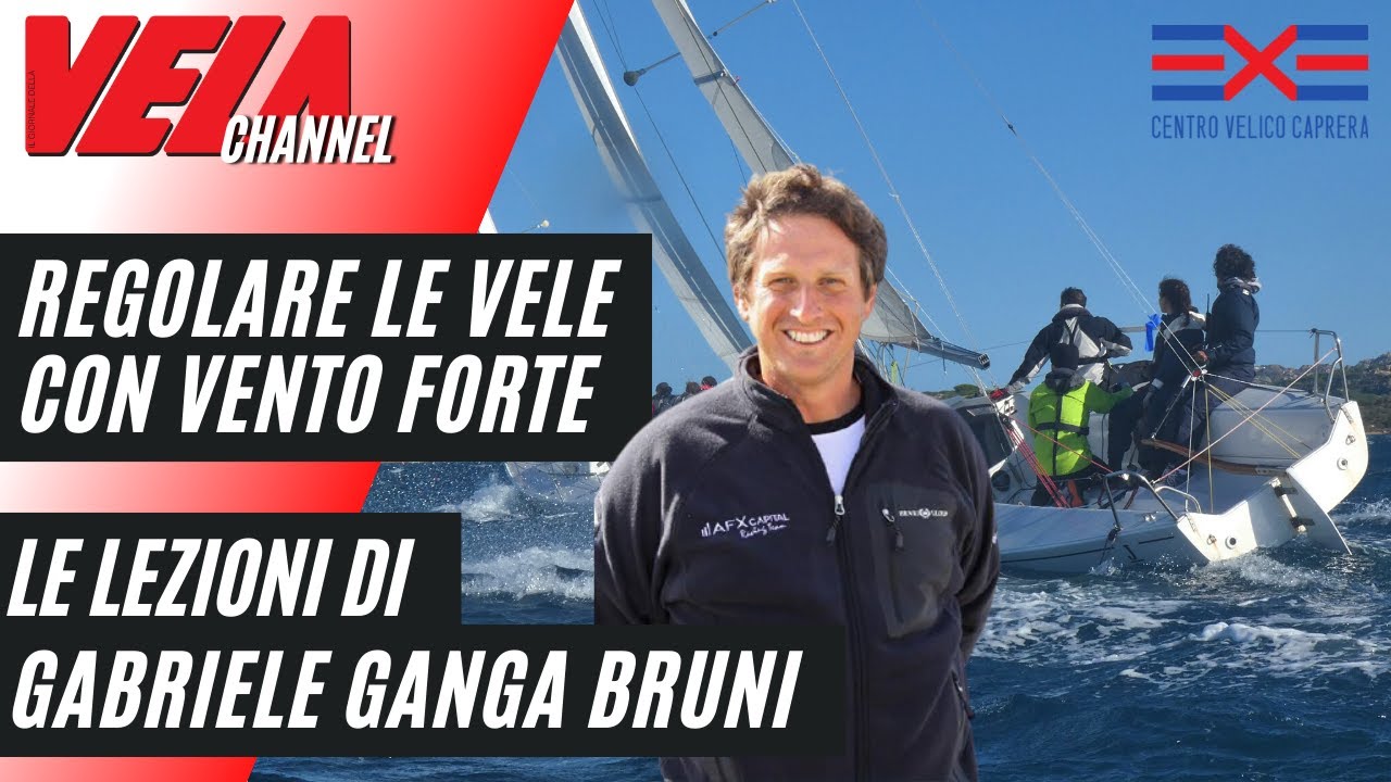 Come Regolare le Vele con Tanto Vento! A Scuola di Vela con Ganga Bruni - Caprera Master Stage