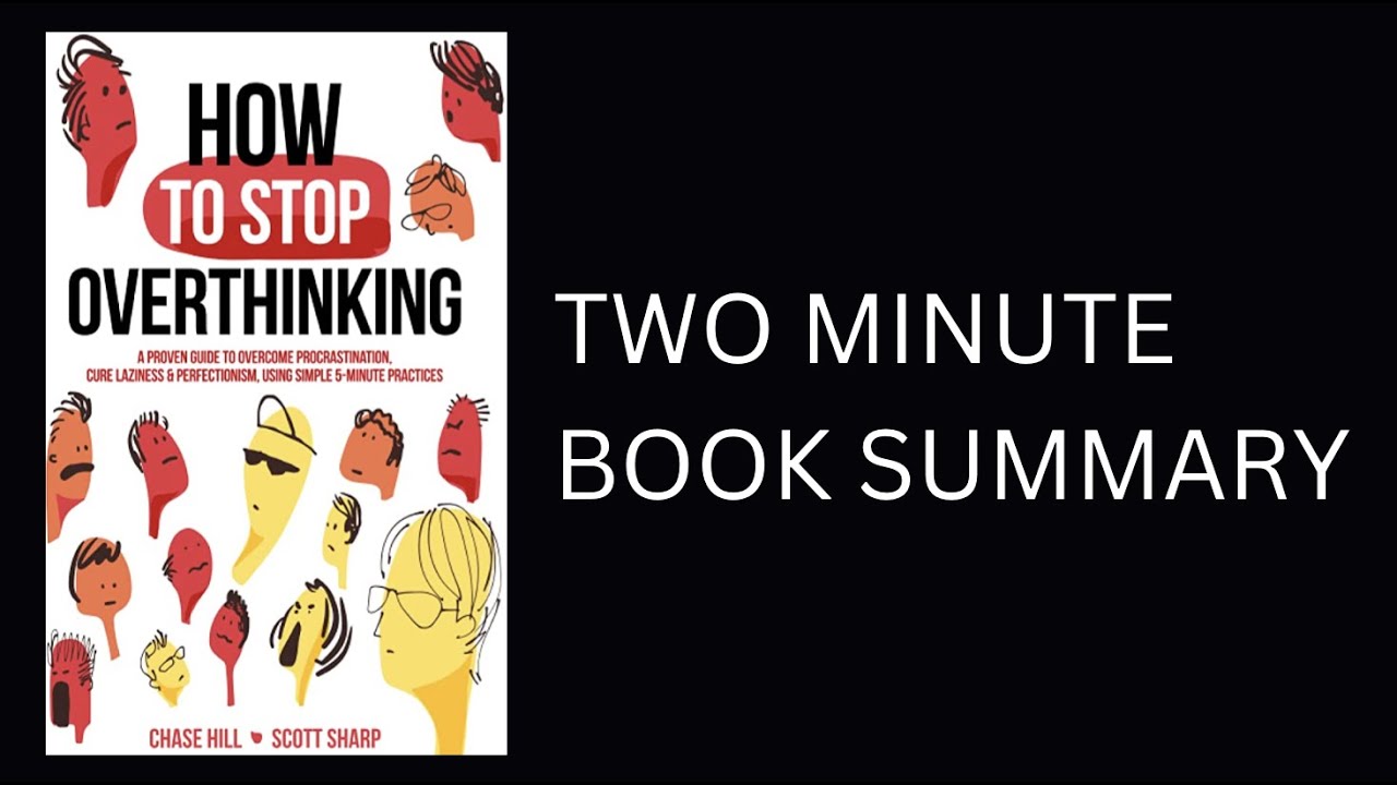 How to Stop Overthinking by Chase Hill