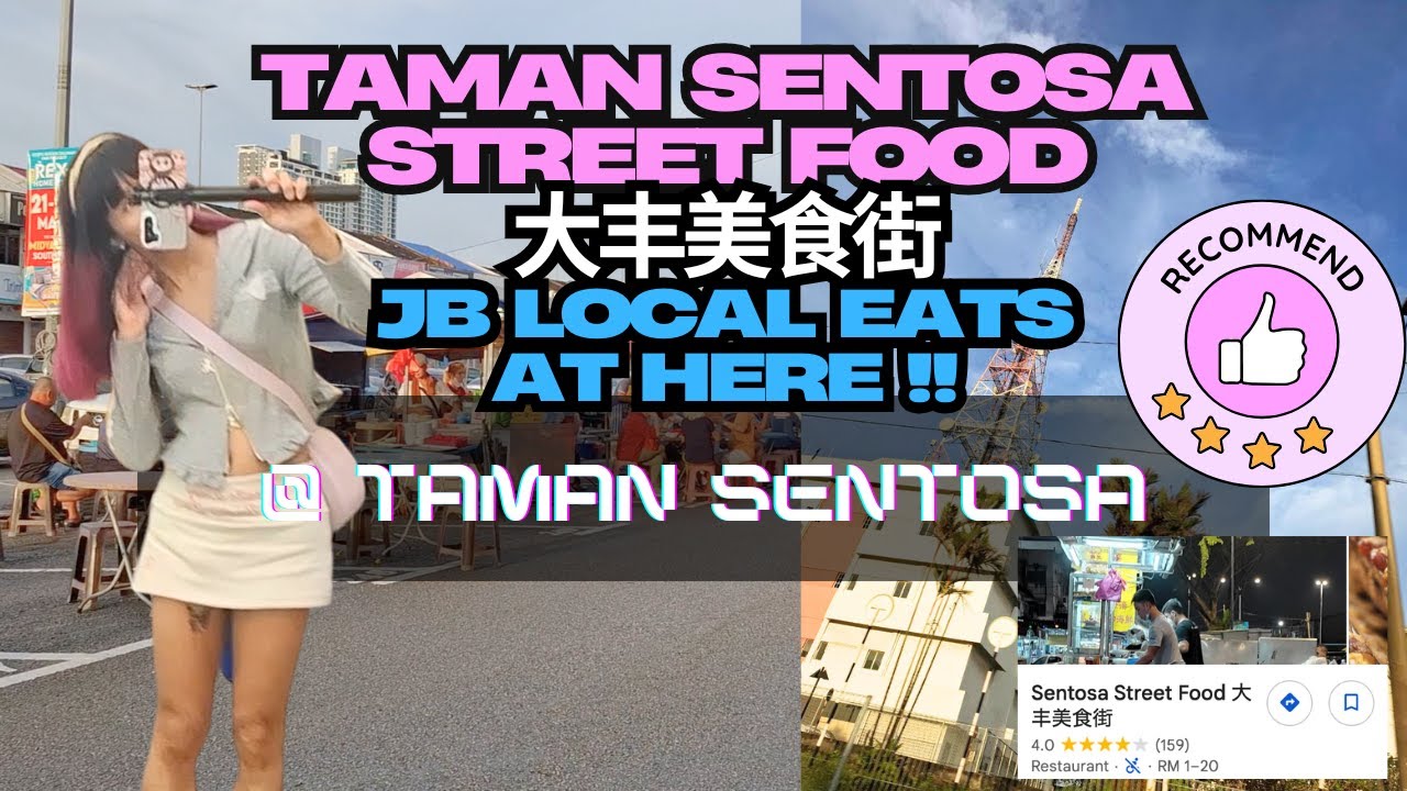 Day Trip to Johor Bahru : Taman Sentosa Street Food [ 大丰美食街 ] JB Local Eats at Here !!