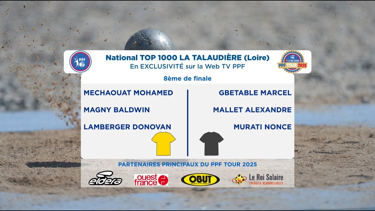 PPF TOUR 2025 - En différé - Étape 11 -  LA TALAUDIERE -  8ème de finale -  MECHAOUAT vs GBETABLE.