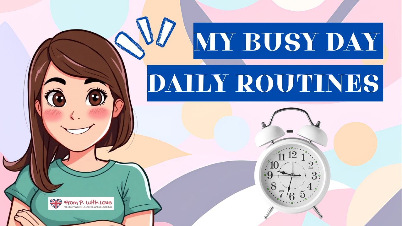 My busy day ⏰| Daily routines song | ESL song for kids | Mój dzień po angielsku