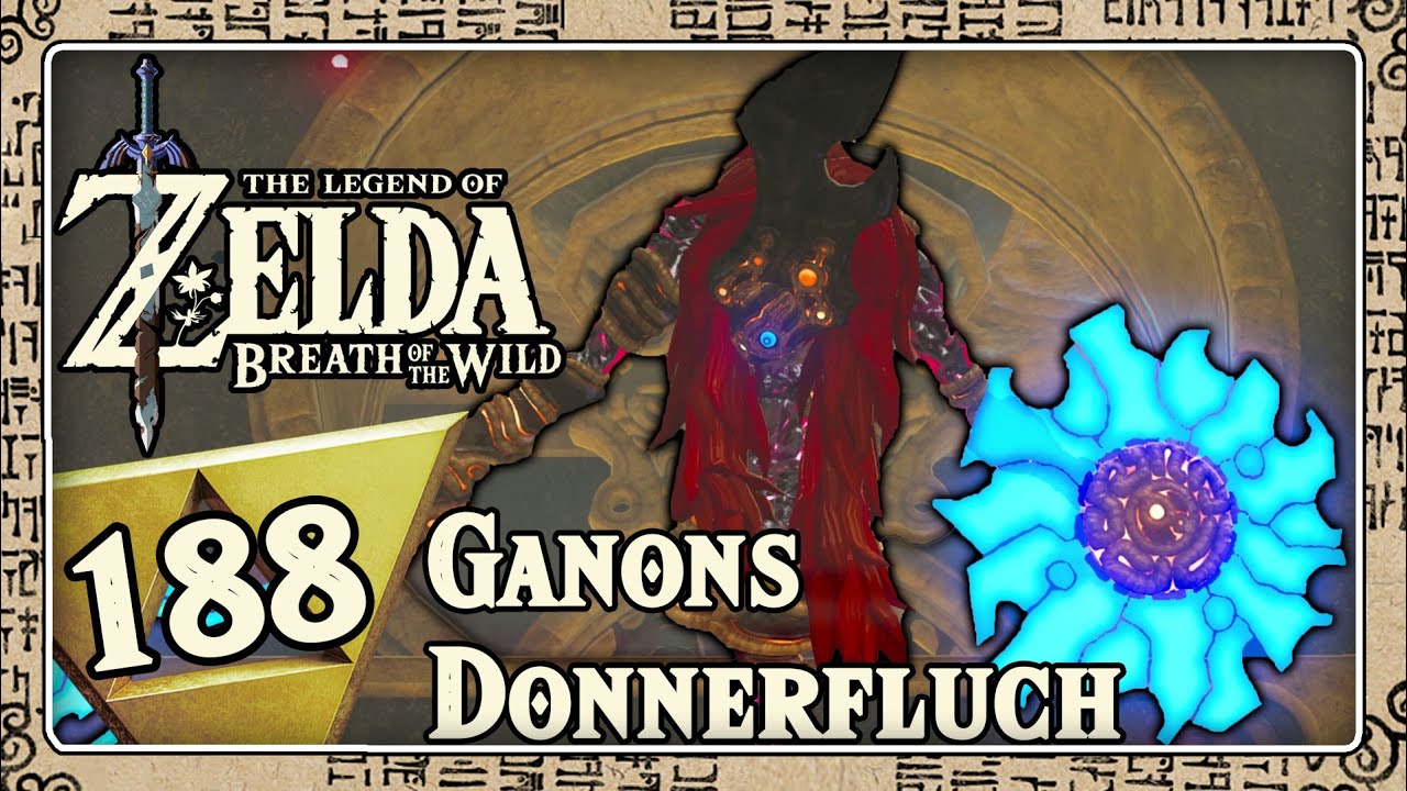 THE LEGEND OF ZELDA BREATH OF THE WILD Part 188: Ganons Donnerfluch