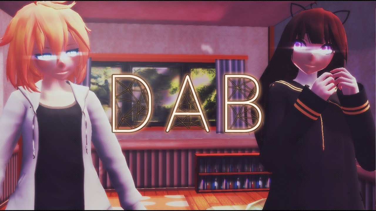 【MMD】 DAB x MOTION DL x