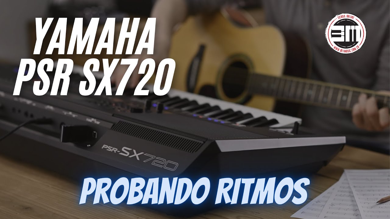 Yamaha PSR SX720 │Probando ritmos