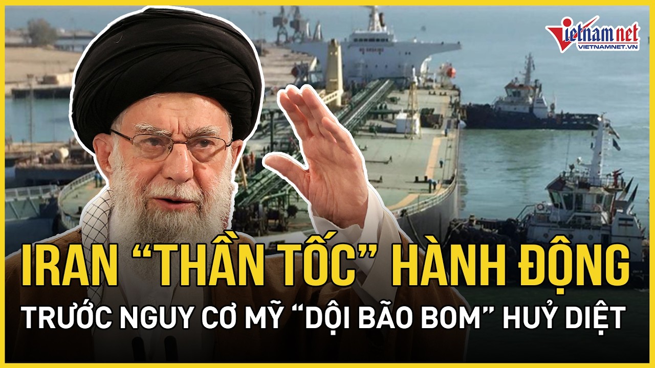 CỰC NÓNG: Iran “thần tốc” hành động không tưởng trước nguy cơ Mỹ “dội bão bom” tấn công huỷ diệt