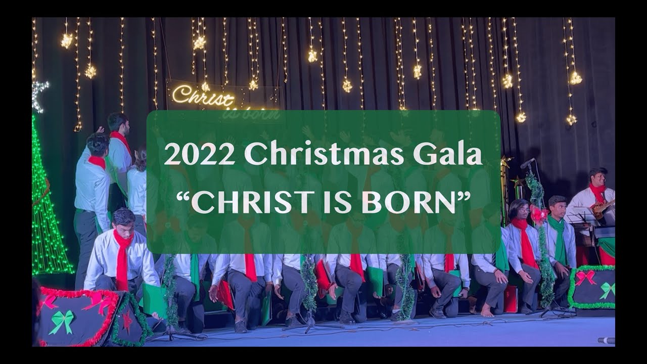 Christmas Gala 2022: Christ Is Born