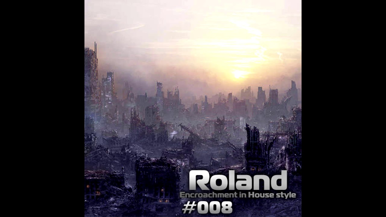 Roland   Encroachment in House style 