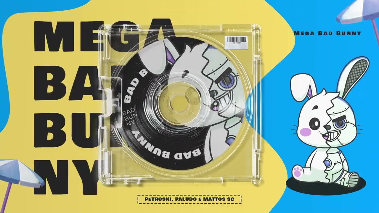 MEGA BAD BUNNY - PETROSKI, MATTOS SC, DJ PALUDO