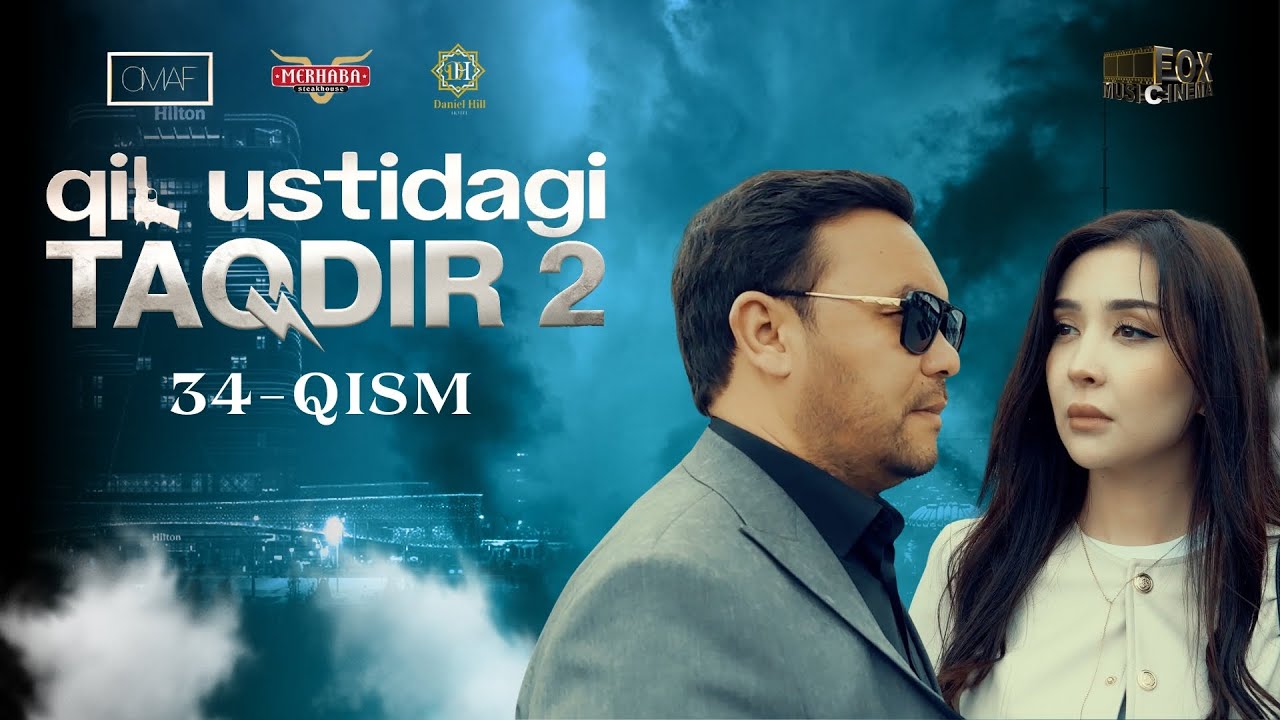 Qil Ustidagi Taqdir 2 - mavsum 34 - qism (milliy serial) | Қил Устидаги Тақдир 2 - мавсум 34 - қисм