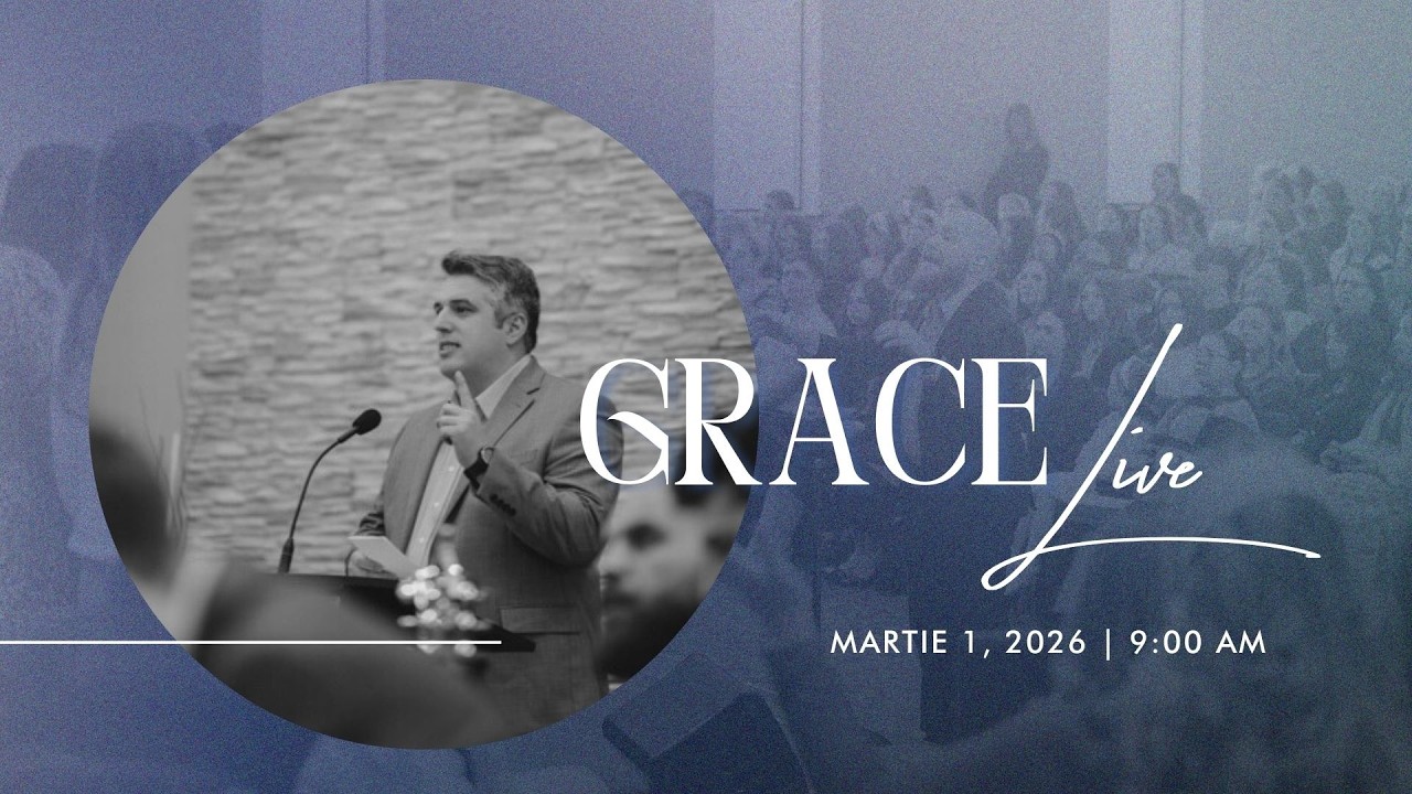 Grace Live:  Martie 1,  2026 AM