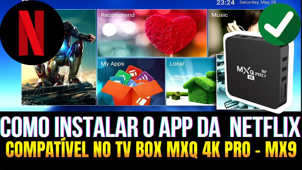 Como instalar o App da Netflix no TV box MXQ 4K  | MX9 - Versão Compatível