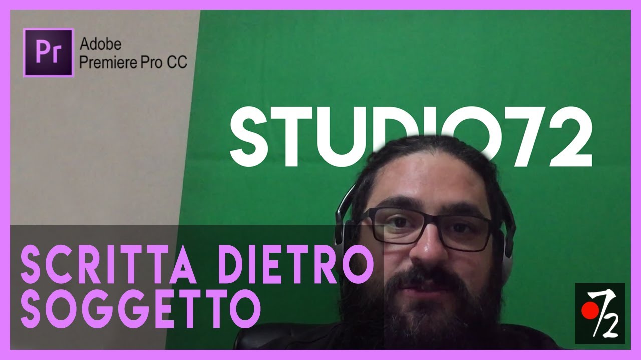 Adobe Premiere Pro - Tutorial Scritta dietro soggetto [ITA], Studio72
