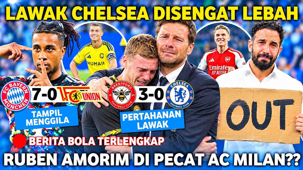 BERITA BOLA TERBARU - Lawak Chelsea Kena Gebuk Brentford 🤣 Amorim Dipecat? 😱 Bayern Pesta Gol 🔥