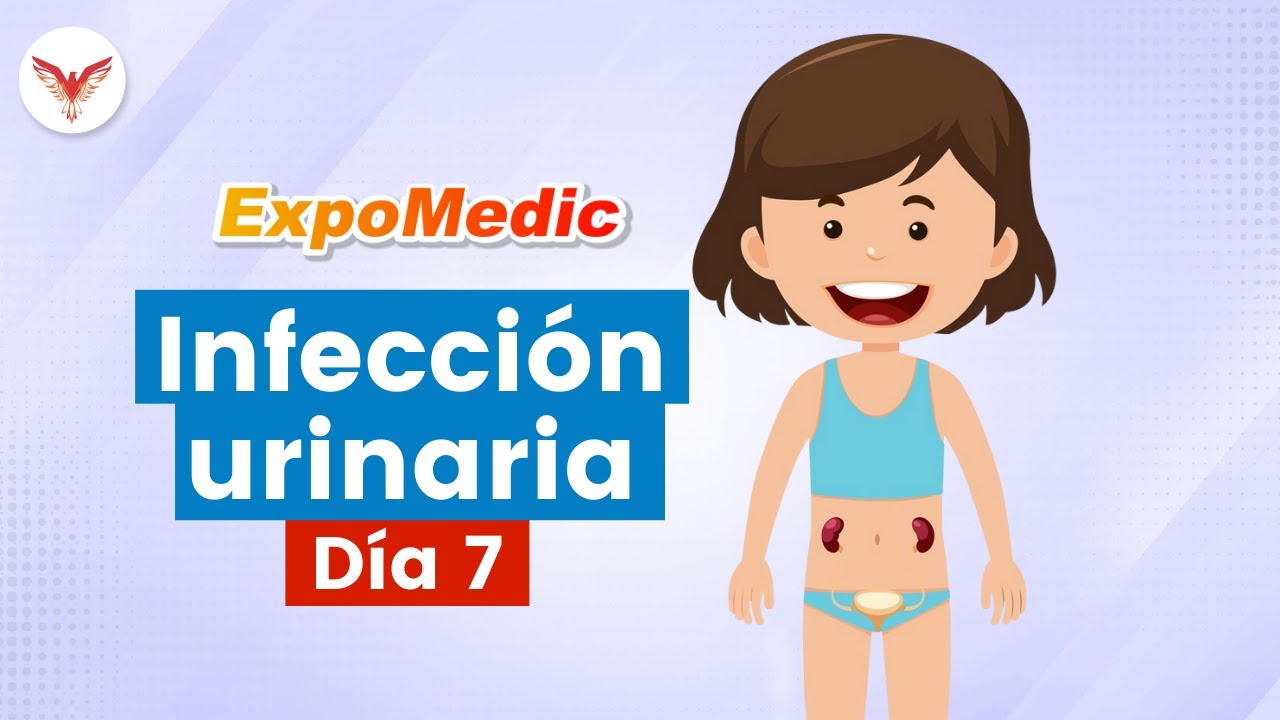 Día 7: Infección urinaria - ExpoMedic 2021 | Villamedic