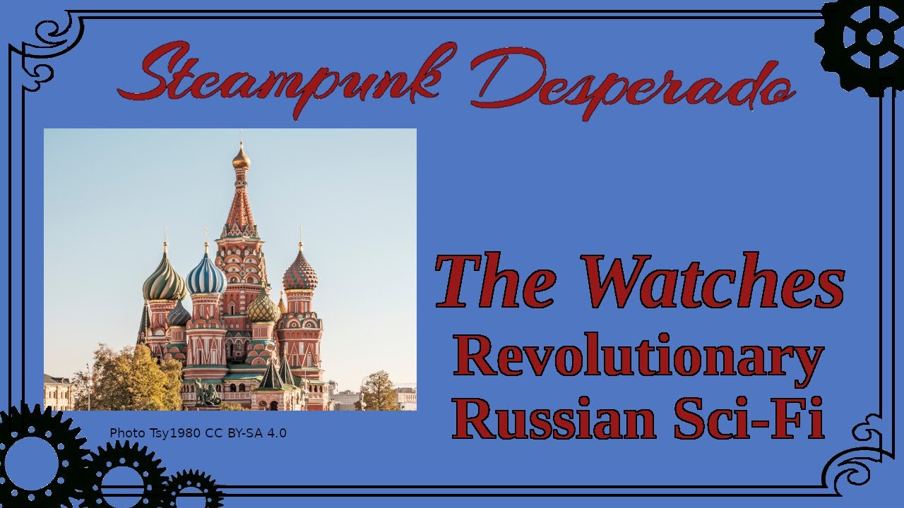 The Watches &ndash; Revolutionary Russian Sci-Fi