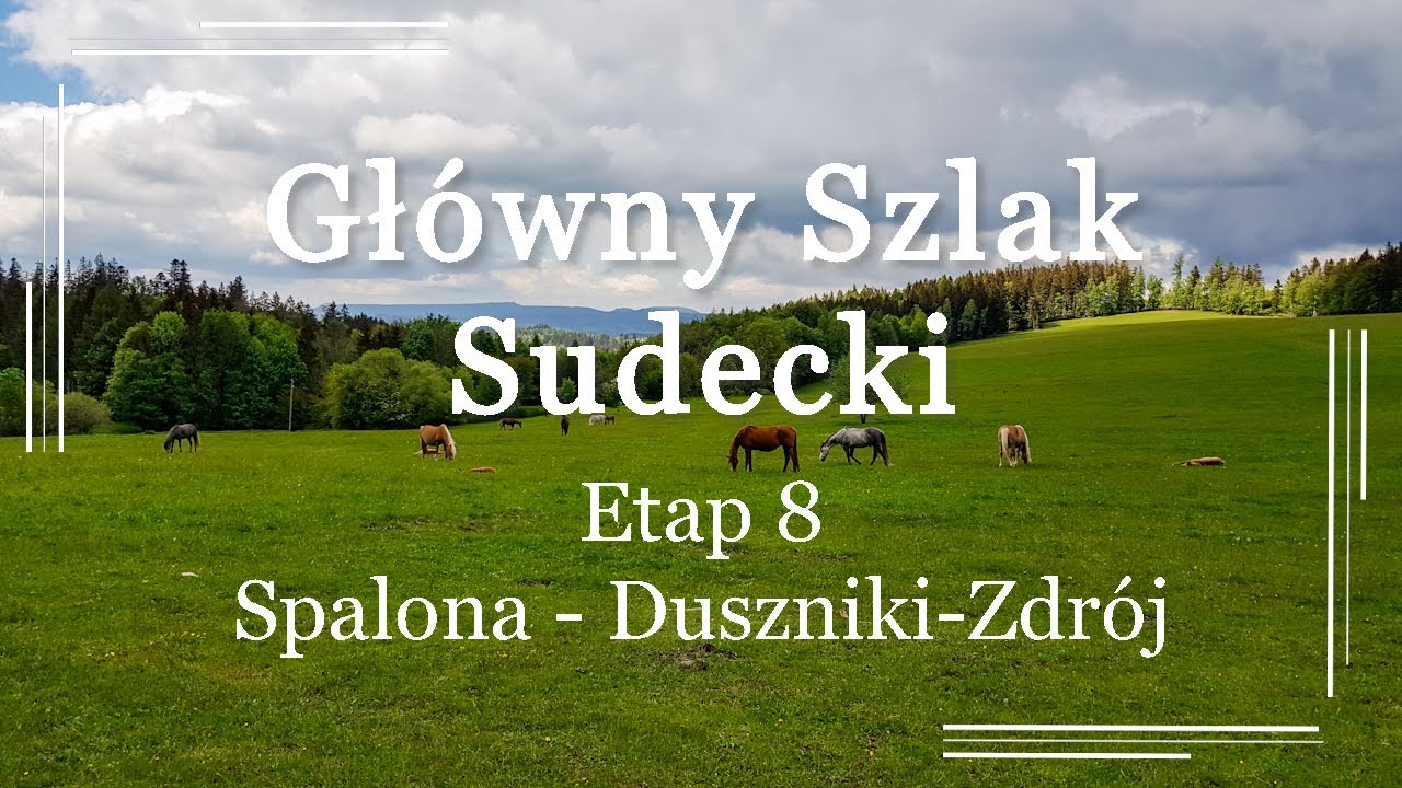 Główny Szlak Sudecki - Etap 8: Spalona - Duszniki-Zdrój