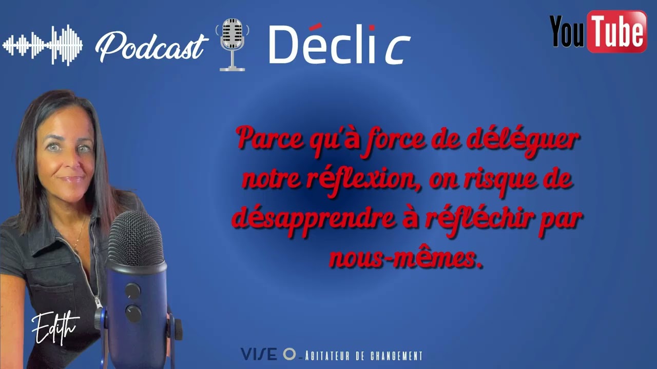 L'intelligence artificielle pour ou contre - Podcast DECLIC SAISON 1 - EPISODE 10