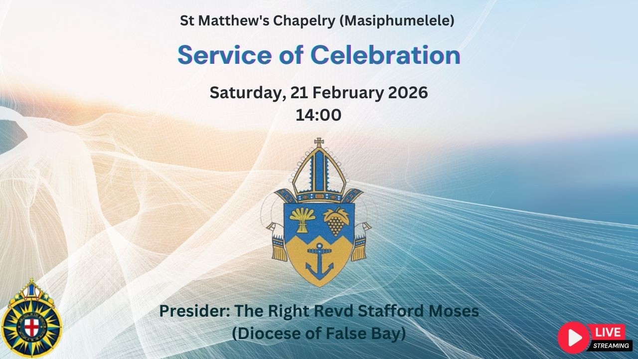 St Matthew’s Chapelry (Masiphumelele) | Service of Celebration | 21 February 2026 – 14:00