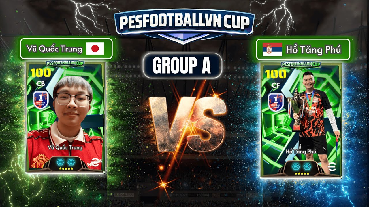 Pesfootballvn Cup• BẢNG A | END |: VŨ QUỐC TRUNG vs HỒ TĂNG PHÚ | TRANH VÉ ĐI TIẾP