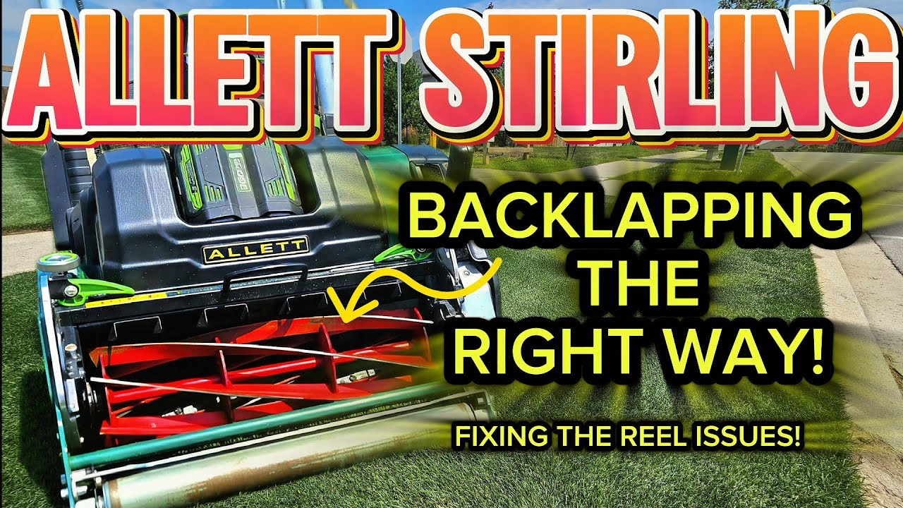 Allett Stirling Backlapping Fix – Solving the Reel Flex Problem