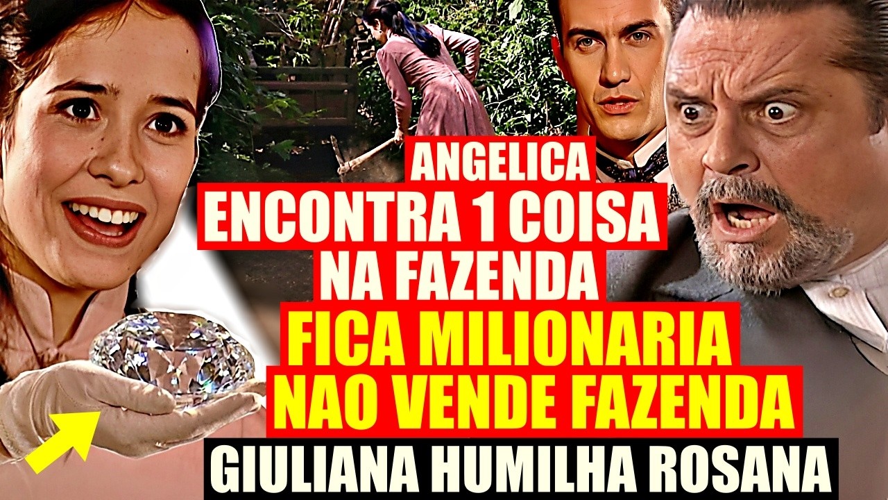 TERRA NOSTRA: RESUMO SEXTA 13/03 - Angelica encontra 1 COISA CHOCANTE na FAZENDA e fica MILIONARIA!