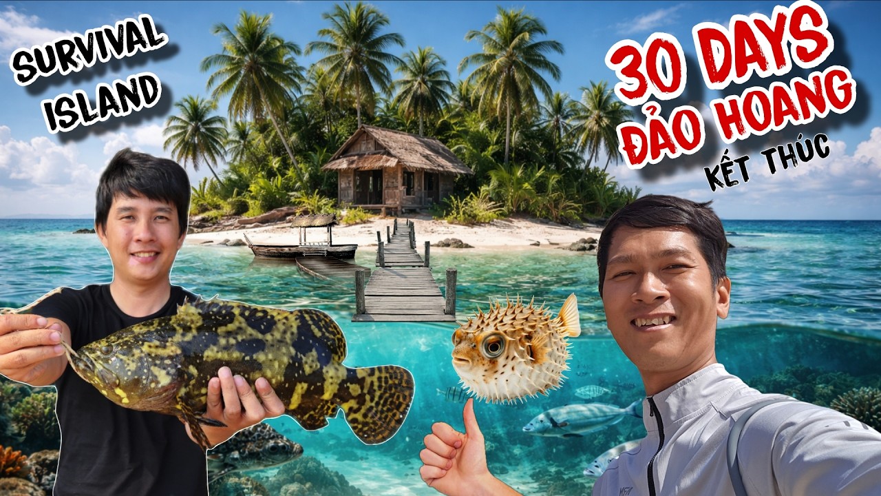 Quá mạnh mẽ chàng trai sống 30 ngày trên đảo hoang | Hoàn thành thử thách sinh tồn 30 ngày đảo hoang
