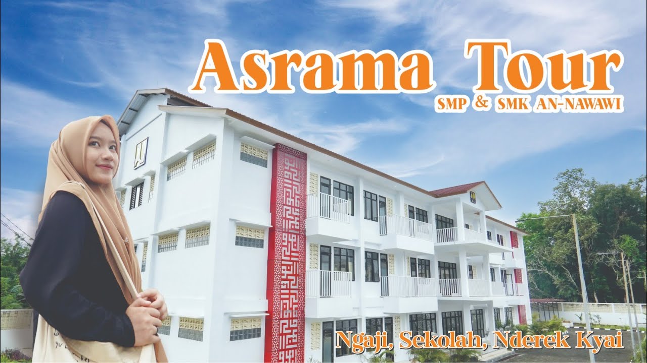 ASRAMA TOUR - KAMAR SANTRI SMP DAN SMK AN-NAWAWI