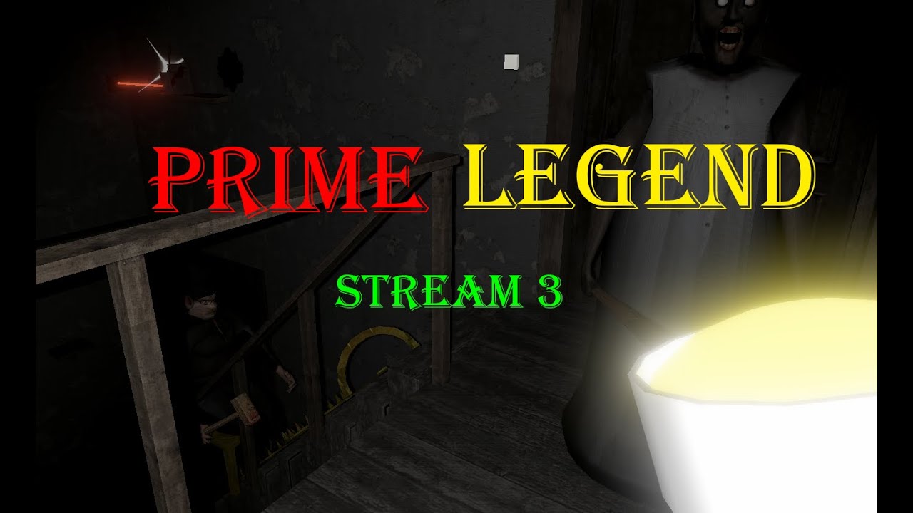 Prime LEGEND Stream 3 - Granny Prime Mode